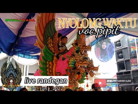 NYOLONG WAKTU VOC.PIPIT BUROK BUNGA NADA LIVE RANDEGAN