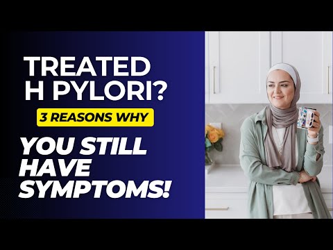 Treated H Pylori but still have symptoms?