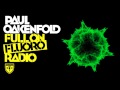 Paul Oakenfold - Full on Fluoro: Episode 23
