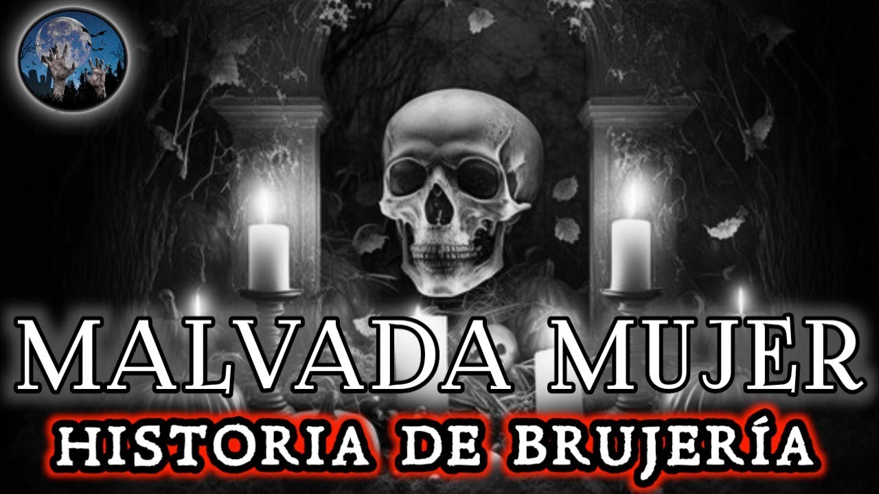 BRUJERIA: MALVADA MUJER, YA SE NACE CON EL ODIO, NO ME ARREPIENTO DE HACER MAL | HISTORIA DE TERROR