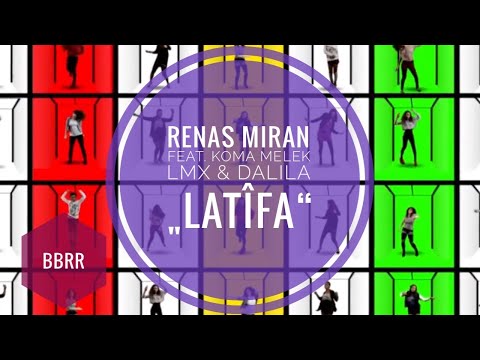 Renas Miran - Latifa (Ft. Melek, LMXX & Dalila) Official Video