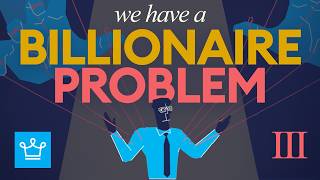 The REAL Problem with Billionaires