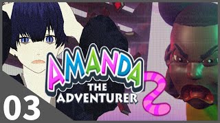 #03【Amanda the Adventurer 2】帰ってきた子供向けのヤバいアニメ！！！！【ぼちゃねこ】終