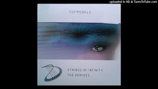 Topmodelz - Strings Of Infinity (Rocco Remix)