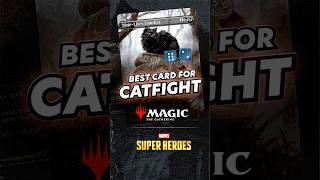 What’s the best card for Catfight from Marvel Super Heroes? #mtg #magicthegathering