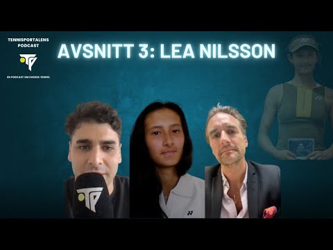 Avsnitt 3: Lea Nilsson - Tennisportalen Podcast