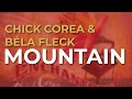 Chick Corea & Béla Fleck - Mountain (Official Audio)