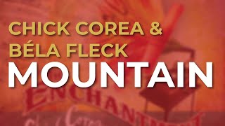 Chick Corea &amp; Béla Fleck - Mountain (Official Audio)