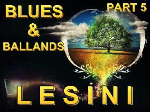 Blues & Ballands Mix Part 5 - Dimitris Lesini Greece