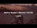 Mamma Told Me by Mother Mother