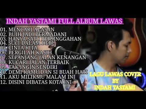 MENCARI ALASAN - EXISTS COVER BY || INDAH YASTAMI FULL ALBUM LAGU LAWAS  #indahyastami #coverlagu