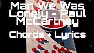 Man We Was Lonely - Paul McCartney ( Chords + Lyrics)(1970)