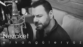 Erkan Güleryüz - Nezaket (Official Video)