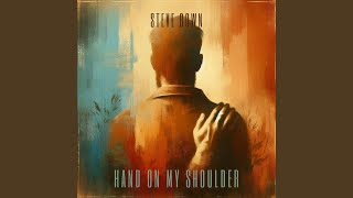 Hand On My Shoulder