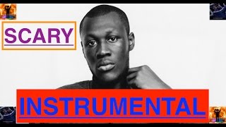STORMZY SCARY OFFICIAL - [INSTRUMENTAL]