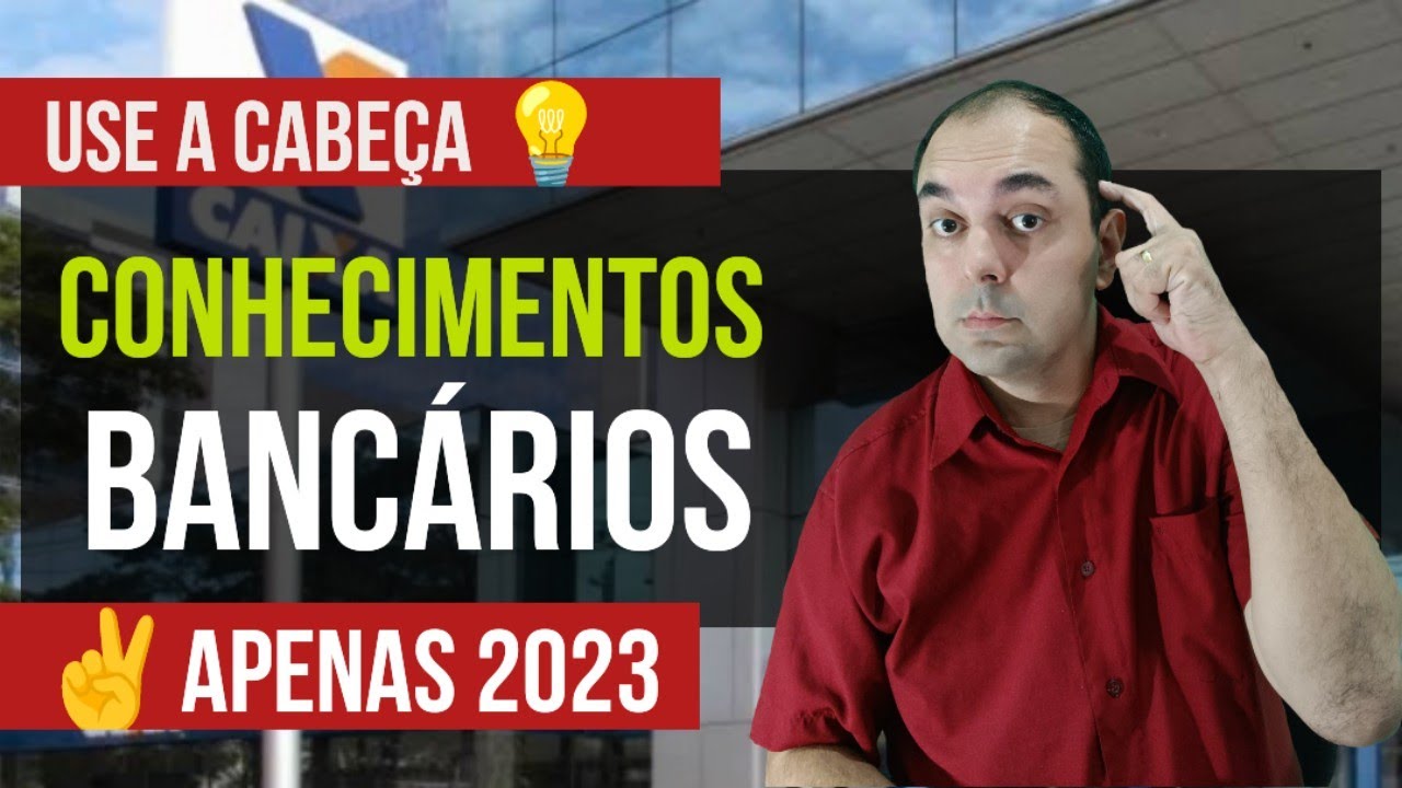 QUESTÕES Conhecimento Bancarios: Questões Imperdíveis para sua Preparação! 🚨 TODAS de 2023 CEF BACEN