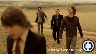 Take That - Ain’t No Sense In Love