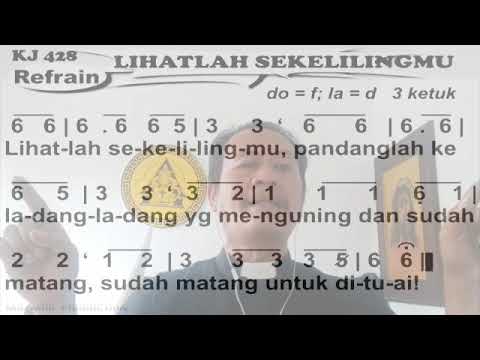 Lagu Rohani KJ 428 Lihatlah Sekelilingmu