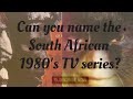 Name The South African Tv Series From The 80 S