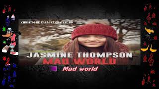Jasmine Thompson   Mad World karaoké