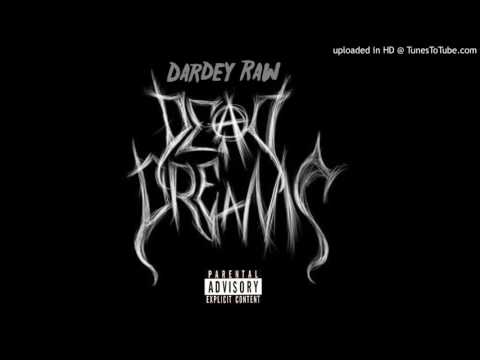 DARDEY RAW - DEAD DREAMS FREESTYLE