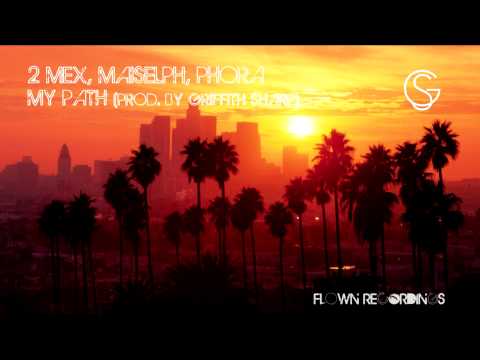 2Mex, Maiselph, Phora - My Path (Prod. by Griffth Sharp)