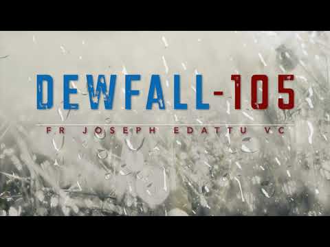 Dewfall 105 - When you are ill, do not delay