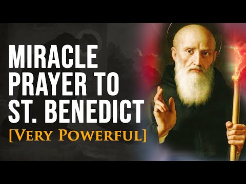 Miracle Prayer to St. Benedict - For Immediate Blessings, Protection, Prosperity, Strength
