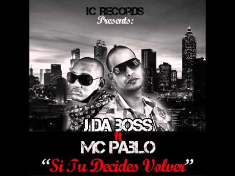 J da Boss ft. MC Pablo - Si Decides Volver [www.mcpablo.com]