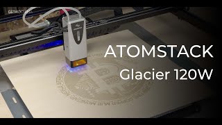 AtomStack Glacier Water-cooled 120W Laser Engraver & Cutter: World's first Insane Power of 120W!