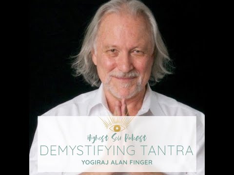 Highest Self Podcast Episode 182: Demystifying Tantra with Yogiraj Alan Finger