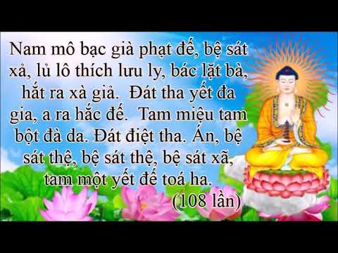 CHÚ DƯỢC SƯ (108 BIẾN) -Tiêu Tai Bệnh Tật. (Thầy Thích Trí Thoát Tụng)