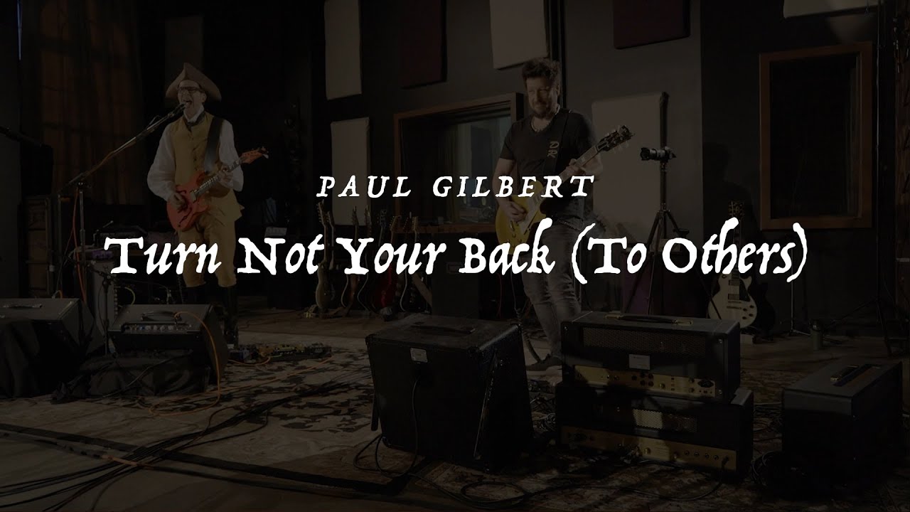 Paul Gilbert - Turn Not Your Back (To Others) (Music Video) WROC - YouTube