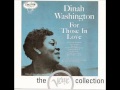 If I Had You - Dinah Washington (1955).