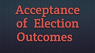 Acceptance of Election Outcomes. Class 9 CIVICS Chapter-3 Electoral Politics