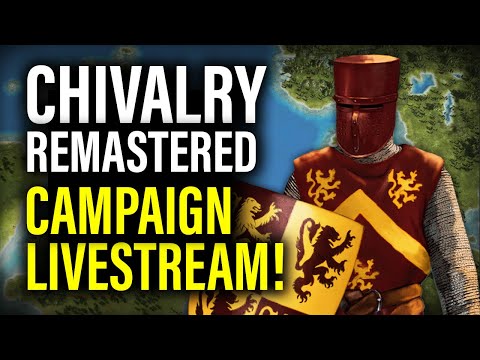 CHIVALRY REMASTERED: CHECKING OUT THE NEW CAMPAIGNS! - Total War Mod Gameplay