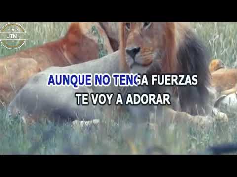Pista karaoke Adoración Te voy adorar aunque no tenga fuerzas