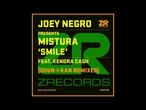 Joey Negro & Mistura - Smile (ft Kendra Cash) [Shur-I-Kan Future Vox Mix]