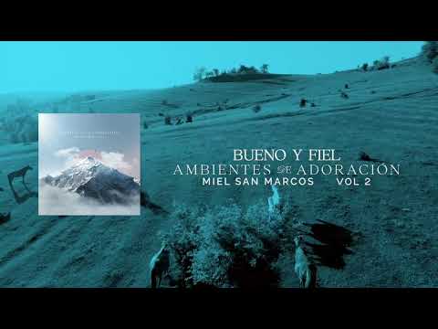 BUENO Y FIEL - AMBIENTES DE ADORACION - MIEL SAN MARCOS