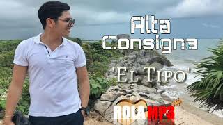 El tipo - Alta consigna ( corridos ) EN VIVO 2018