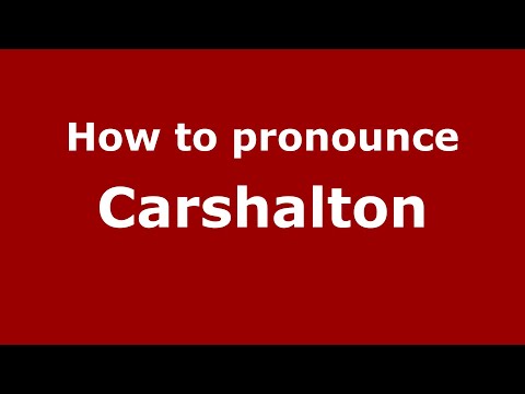 How to pronounce Carshalton