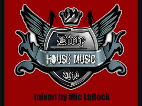 Dirty House Music Vol 3 mixed by Mic LaRock Part3.wmv