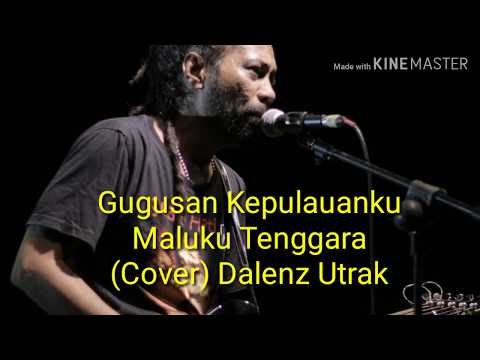 Gugusan Kepulauanku Maluku Tenggara ( Cover ) Dalenz UtraK #LaguAmbon
