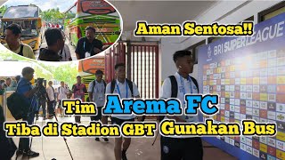 Download lagu Aman Sentosa❗Arema FC Tiba di Stadion GBT Surabaya Gunakan Bus mp3