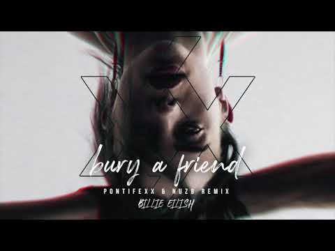 Billie Eilish - Bury a Friend (Pontifexx & NUZB Remix)