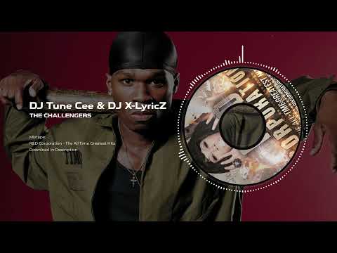 DJ Tune Cee & DJ X-LyricZ - The Challengers | R&D Corporation