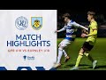 😞Defeat In The FA Youth Cup | Highlights | QPR U18s 0-2 Burnley U18s