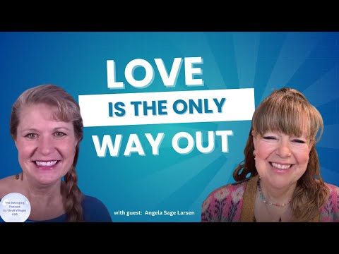 Love is the Only Way Out