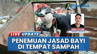 Geger Penemuan Jasad Bayi di TPS Kanal Banjir Timur Jaktim, Petugas Kaget Tengah Bongkar Muat di TKP