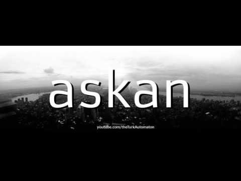How to pronounce askan in German